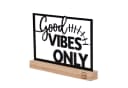 UNUS HOME Deko Aufsteller Good Vibes Only Metall Holz Schwarz Bild 5