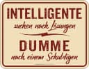 RAHMENLOS® Metallschild Spruch "Dumme suchen nach Schuldigen..." Aluminium Bild 2