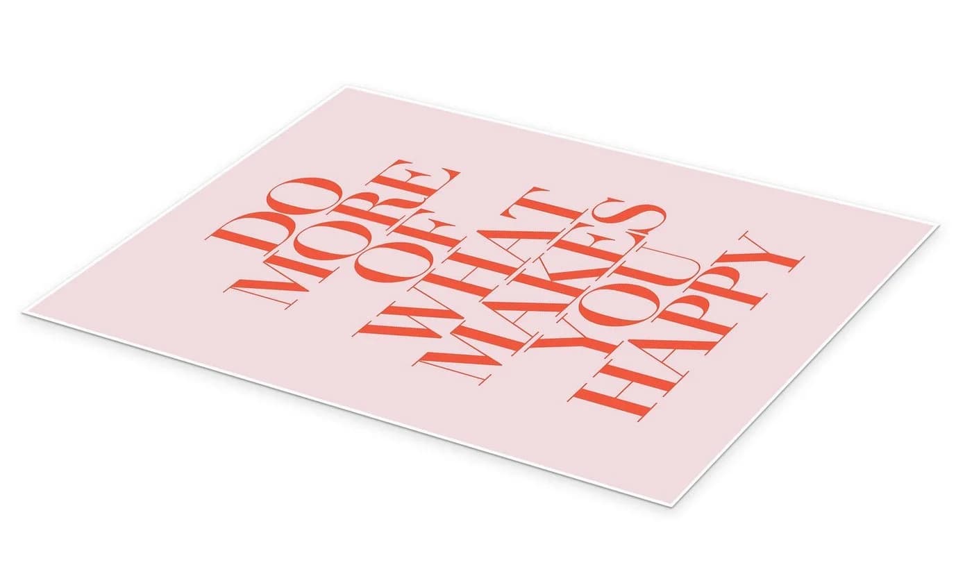 Posterlounge Wandbild Do more of what makes you happy II Poster Rosa