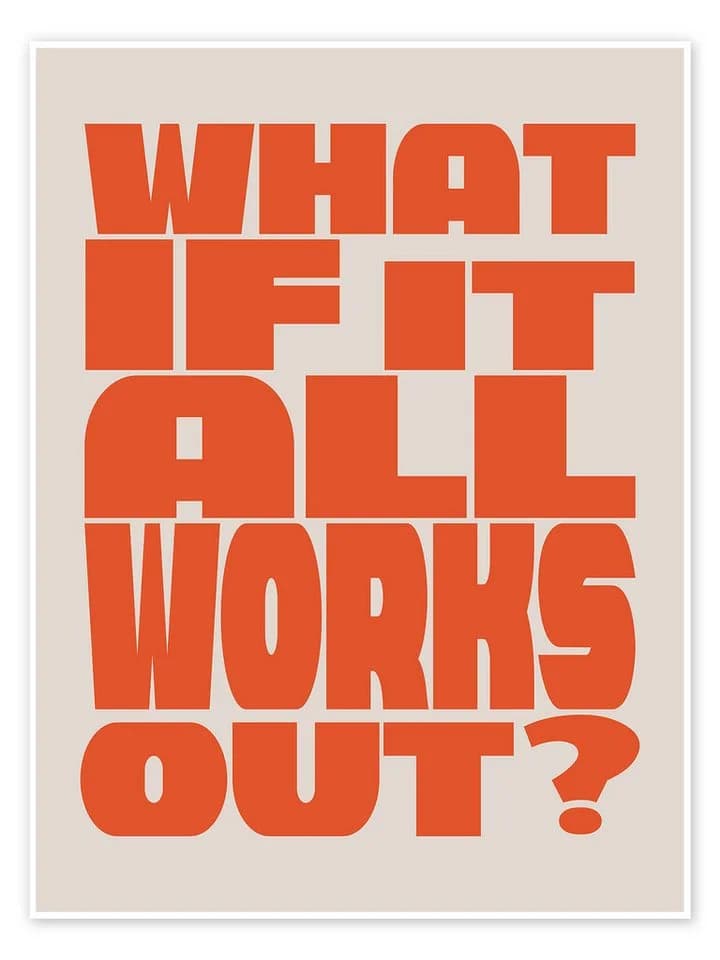 Posterlounge Wandbild What if It All Works Out? Orange Poster - Bild 2