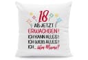 GRAVURZEILE Zierkissen Motiv Ab jetzt erwachsen 18 Bild 2