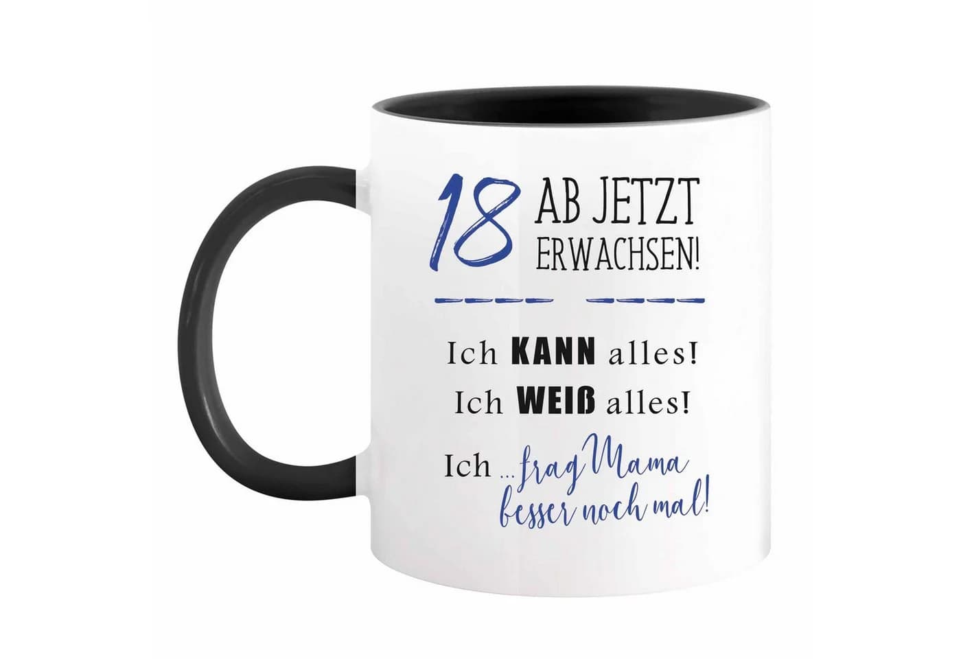 Camolo Keramik Tasse 18 Ab jetzt erwachsen Schwarz/Weiß