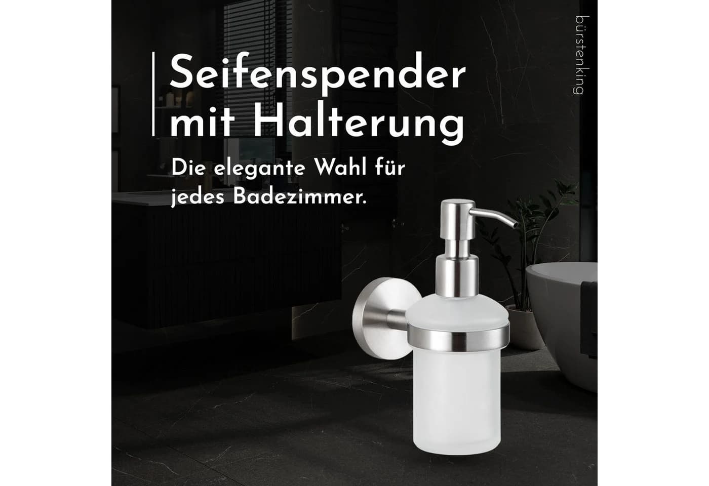 Bürstenking Seifenspender 200 ml Edelstahl matt Wandmontage Serie 190