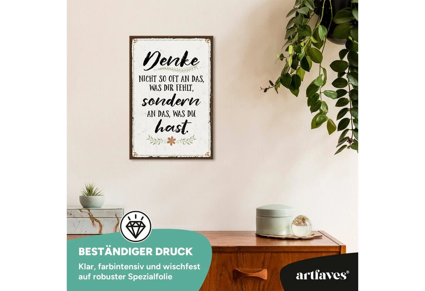 ARTFAVES Holzbild Schild mit Spruch 'Denke an das was du hast' - Motivierend - Bild 3