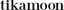 Tikamoon
