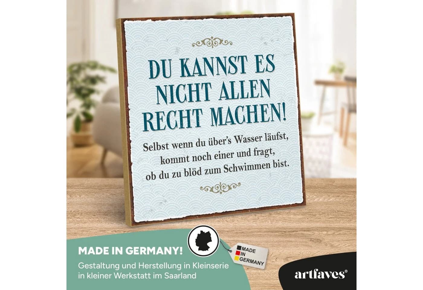 ARTFAVES Holzbild Schild mit Spruch - Du kannst es nicht allen recht machen